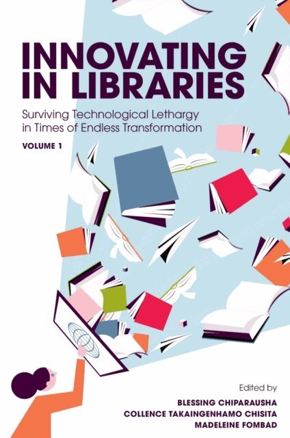 Madeleine Fombad, Collence Takaingenhamo Chisita, Blessing Chiparausha - Innovating in Libraries, Volume 1, E-bok