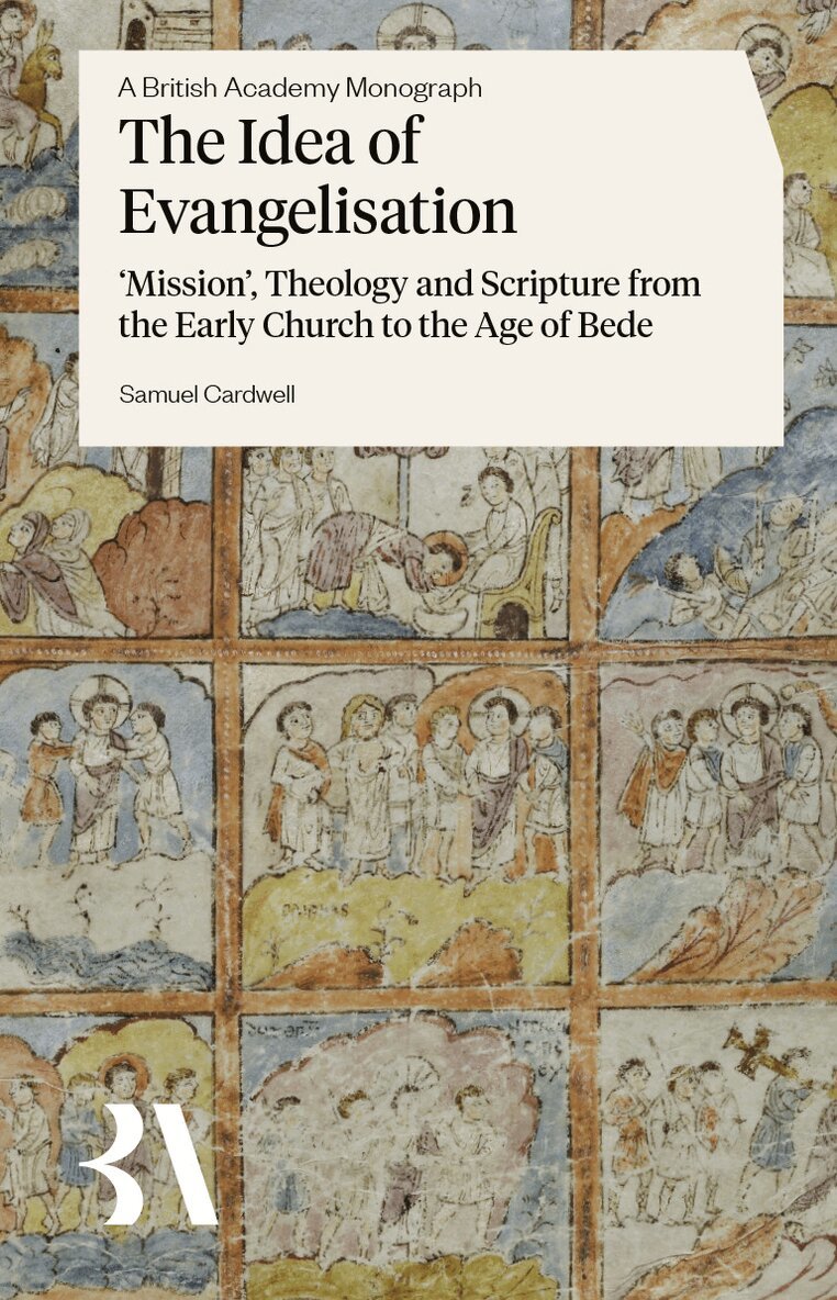 Samuel Cardwell - The Idea of Evangelisation, Inbunden