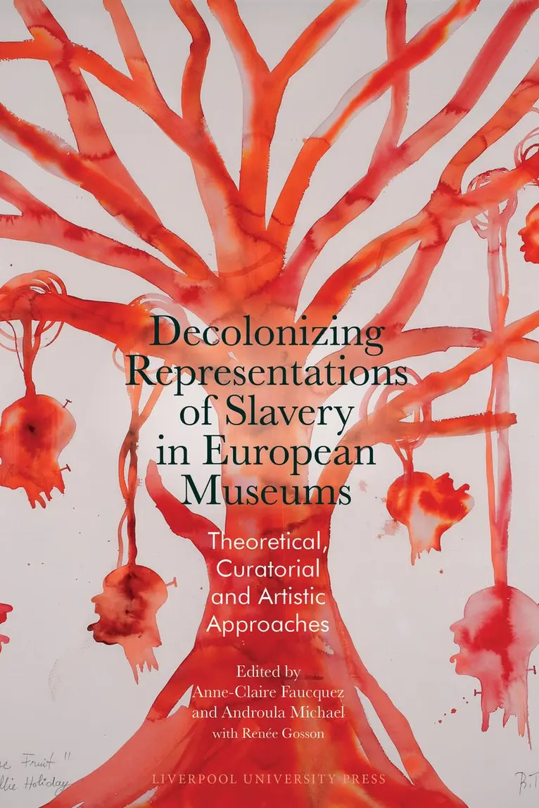 Anne-Claire Faucquez, Androula Michael - Decolonizing Representations of Slavery in European Museums, Inbunden. Tillgänglighet: Kommande