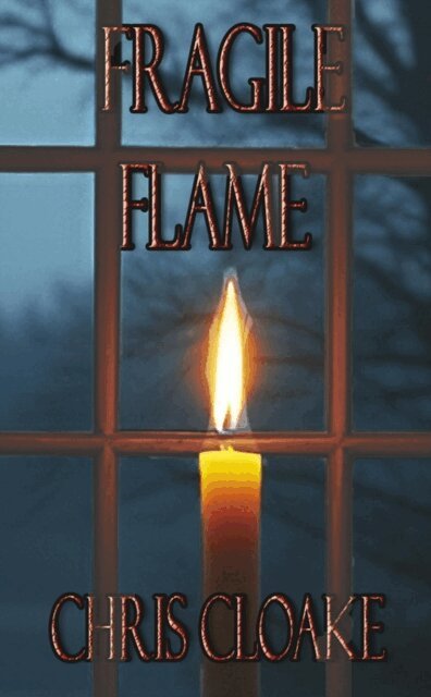 Chris Cloake - Fragile Flame, E-bok