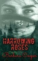 Barbara Cooper - Harrowing Roses, Inbunden