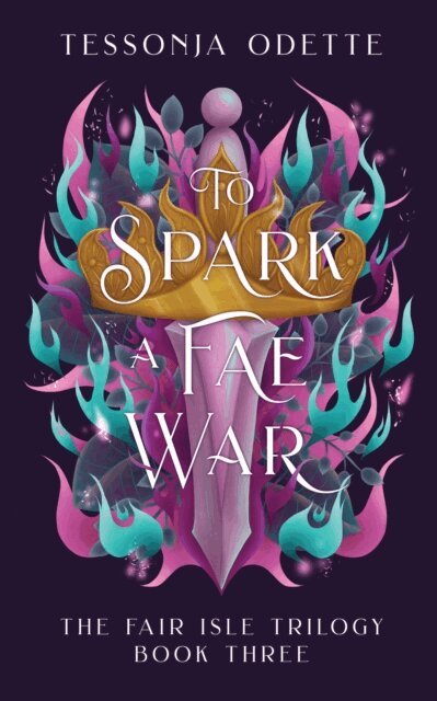 Tessonja Odette - To Spark a Fae War, E-bok