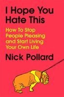 Nick Pollard - I Hope You Hate This, Häftad. Tillgänglighet: Kommande