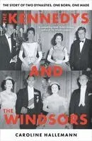 Kennedys and the Windsors