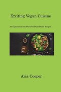 Exciting Vegan Cuisine