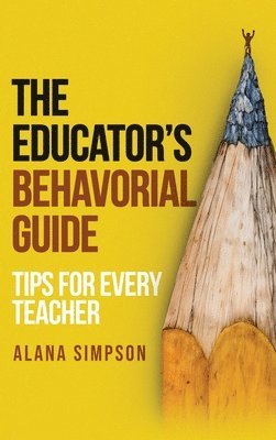 Alana Simpson - Educator's Behavorial Guide, Inbunden. Tillgänglighet: Lägg i varukorg