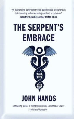 John Hands - Serpent's Embrace, Inbunden. Tillgänglighet: Lägg i varukorg