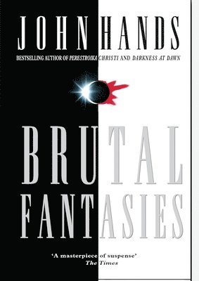 John Hands - Brutal Fantasies, Häftad. Tillgänglighet: Lägg i varukorg