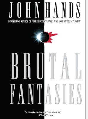 John Hands - Brutal Fantasies, Inbunden. Tillgänglighet: Lägg i varukorg