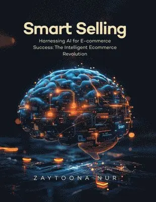 Zaytoona Nur - Smart Selling, Häftad. Tillgänglighet: Lägg i varukorg