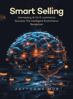 Zaytoona Nur - Smart Selling, Inbunden. Tillgänglighet: Lägg i varukorg