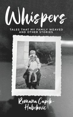 Romana Capek-Habekovic - Whispers, Inbunden