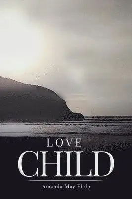 Amanda May Philp - Love Child, Häftad. Tillgänglighet: Lägg i varukorg