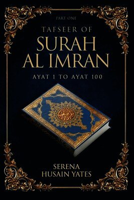 Serena Husain Yates - Tafseer of Surah Al Imran, Häftad