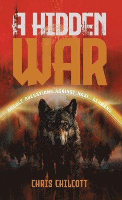 Chris Chilcott - Hidden War, Inbunden