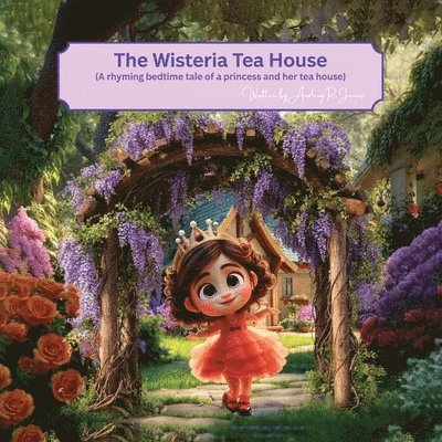 Audrey R Jones - Wisteria Tea House, Häftad. Tillgänglighet: Lägg i varukorg