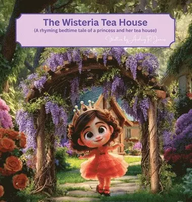 Audrey R Jones - Wisteria Tea House, Inbunden. Tillgänglighet: Lägg i varukorg