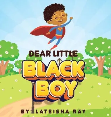 Lateisha Ray - Dear Little Black Boy, Inbunden. Tillgänglighet: Lägg i varukorg