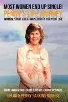 Delon Hughes, Penny Parkins Hughes - Most Women End Up Single! Penny's Life Journey, Häftad. Tillgänglighet: Lägg i varukorg