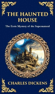 Charles Dickens - Haunted House, Inbunden. Tillgänglighet: Lägg i varukorg