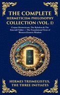 Complete Hermeticism Philosophy Collection (Vol. 1)