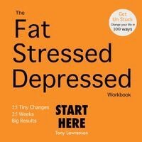Fat Stressed Depressed Workbook