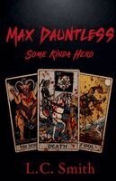 L. C. Smith - Max Dauntless - Some Kinda Hero, Häftad. Tillgänglighet: Lägg i varukorg