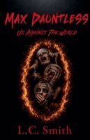 L. C. Smith - Max Dauntless - Us Against the World, Häftad. Tillgänglighet: Lägg i varukorg