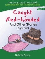 Debbie Spain - Caught Red-Handed and Other Stories, Häftad. Tillgänglighet: Lägg i varukorg