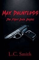 L. C. Smith - Max Dauntless - The Fight Back Begins, Häftad. Tillgänglighet: Lägg i varukorg