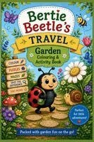 Ian Payne - Bertie Beetle's Travel Garden Colouring & Activity Book, Häftad
