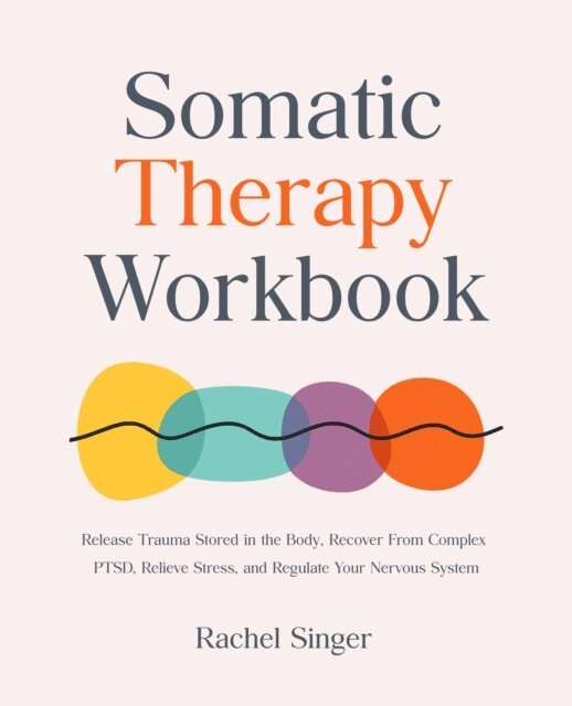 Rachel Singer - Somatic Therapy Workbook, E-bok