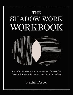 Rachel Porter - Shadow Work Workbook, Inbunden