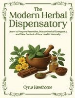 Cyrus Hawthorne - modern Herbal Dispensatory, Häftad