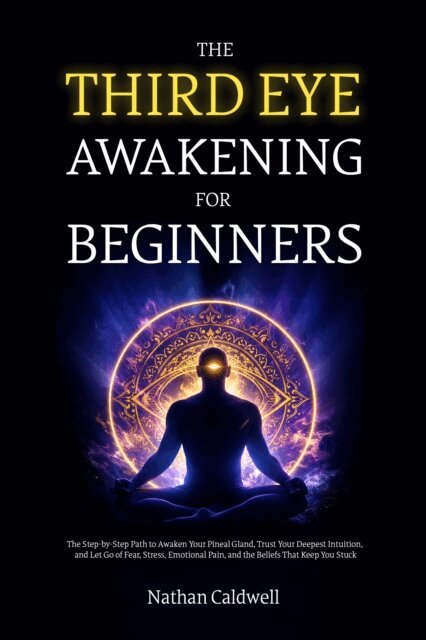 Nathan Caldwell - Third Eye Awakening for Beginners, E-bok
