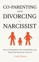 Cindy Mason - Co-Parenting After Divorcing a Narcissist, Inbunden. Tillgänglighet: Lägg i varukorg