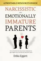 Erika Eggert - Narcissistic and Emotionally Immature Parents, Häftad. Tillgänglighet: Lägg i varukorg