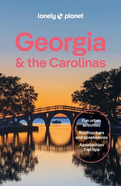 Regis St Louis, Kevin Raub, Emily Matchar, Caroline Eubanks, Rachel Chang, Amy C Balfour - Lonely Planet Georgia & the Carolinas, E-bok