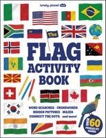 Lonely Planet - Lonely Planet Kids the Flag Activity Book: Word Games, Picture Challenges, Quizzes & More Fun Facts & Awesome Info for Budding Vexillologists Vibrant, Häftad