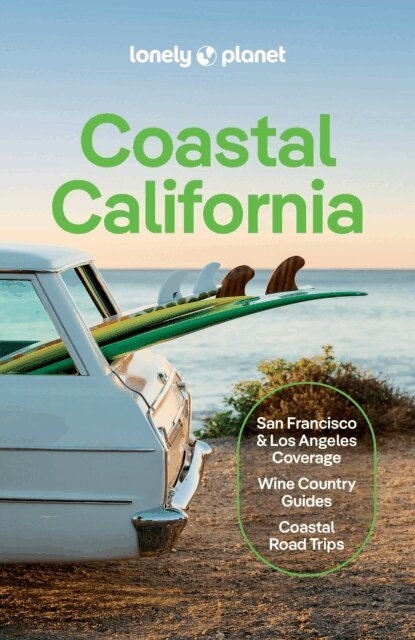 Wendy Yanagihara, Ryan Ver Berkmoes, Julie Tremaine, Amelia Mularz, Celeste Brash, Alison Bing, Alexis Averbuck, Anita Isalska - Lonely Planet Coastal California, E-bok. Tillgänglighet: Lägg i varukorg