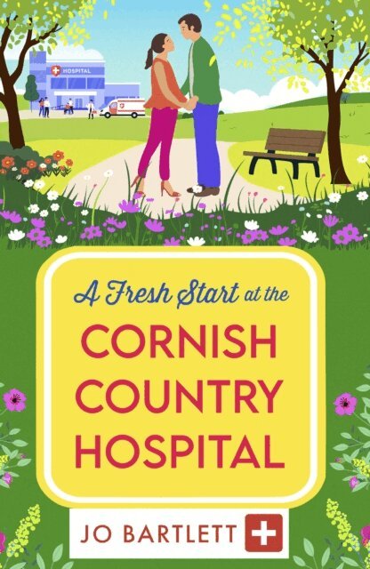 Jo Bartlett - Fresh Start at the Cornish Country Hospital, E-bok