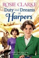 Rosie Clarke - Duty and Dreams at Harpers, Häftad