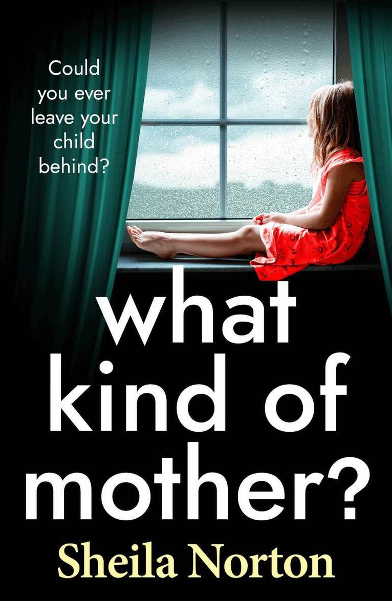 Sheila Norton - What Kind of Mother?, Inbunden