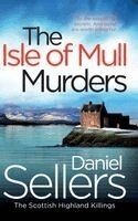 Daniel Sellers - Isle of Mull Murders, Inbunden