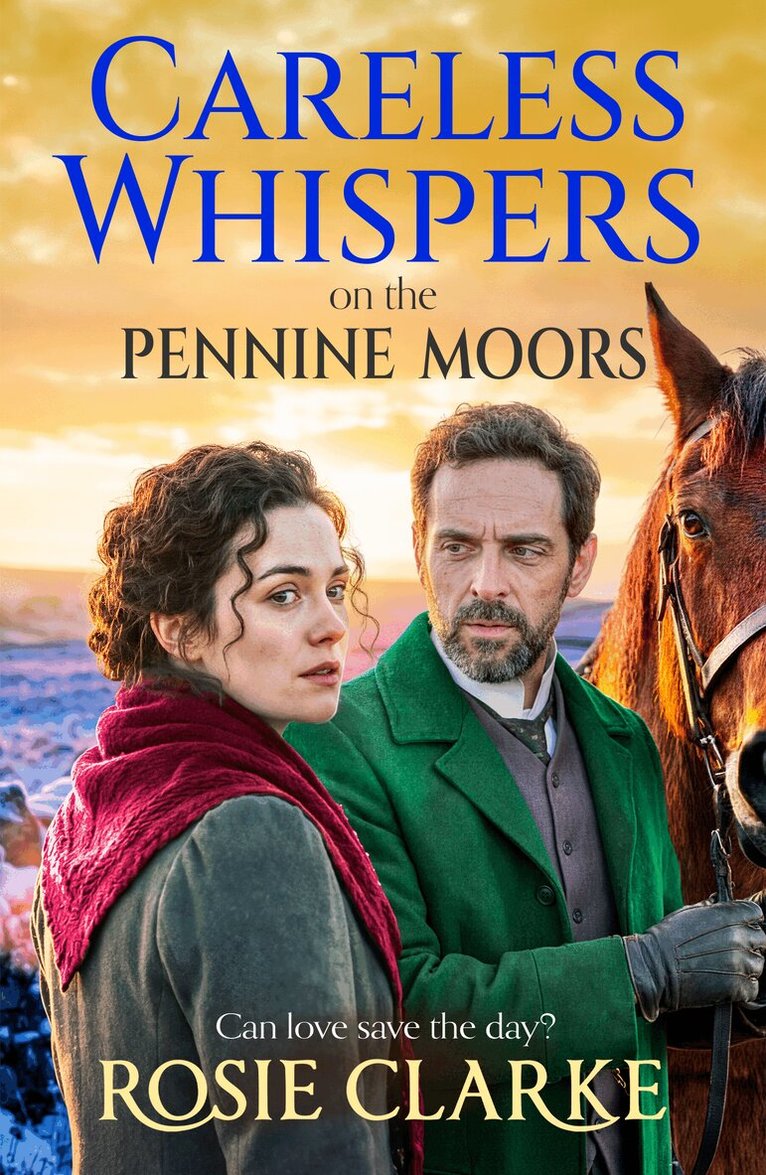 Rosie Clarke - Careless Whispers on the Pennine Moors, Häftad