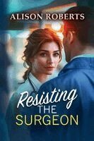 Alison Roberts - Resisting the Surgeon, Häftad