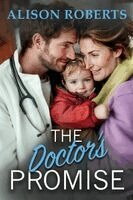 Alison Roberts - The Doctor's Promise, Häftad