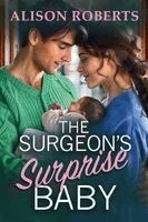 Alison Roberts - The Surgeon's Surprise Baby, Häftad