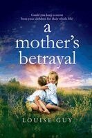 Louise Guy - A Mother's Betrayal, Häftad