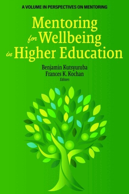 Frances K. Kochan, Benjamin Kutsyuruba - Mentoring for Wellbeing in Higher Education, E-bok